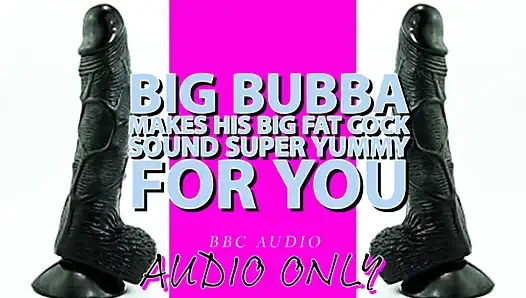 Большой Bubba заставляет его большой толстый член звучать вкусно для тебя, мой голос понижен!!