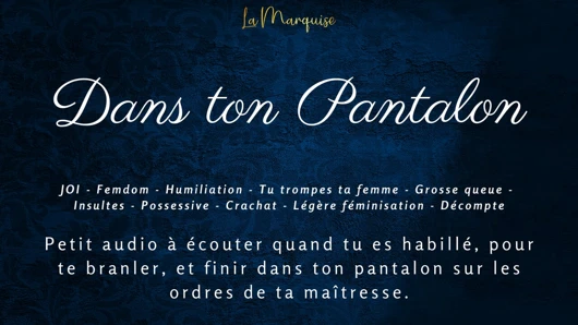 [Fransız ses pornosu] Pantolonunun içine 31 talimatı