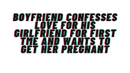 Sesli erotik: erkek arkadaş seks sırasında senin için aşkını itiraf ediyor