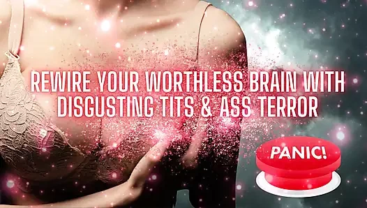 Değersiz beynini iğrenç memelerle ve göt terörüyle yeniden ayarla