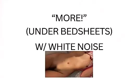 -NDA DAHA FAZLA! Çarşafların altında (beyaz gürültü asmr)