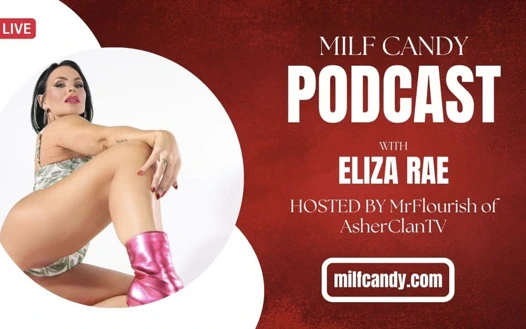 Eliza Rae, Dior Boi ve Mrflourish69 ile Milfcandy Podcast