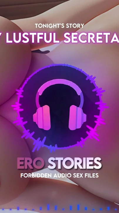 Ero Stories: My Lustful Secretary (Audio, ASMR, Whisper, Seductive & Sensual) | Clip 2