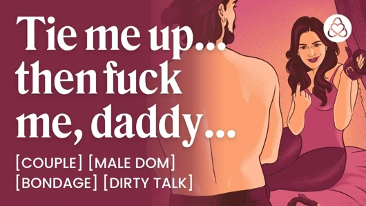 Asmr sesli porno: erkek dom erkek arkadaş seni bağlıyor ve sikiyor - esaret, bdsm ve edepsiz konuşma - kadınlar için erotik sesli rol yapma