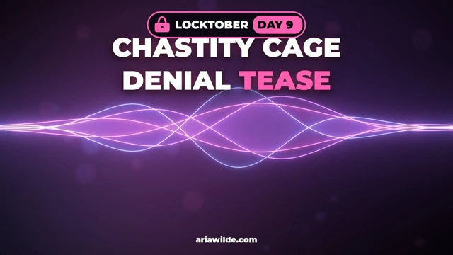 Locktober 9. Gün Bekaret Kafesi İnkâr Tease