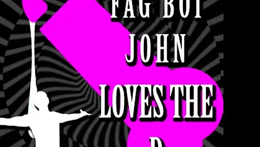 Fagboi John gibi ibne ol