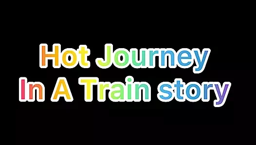 Bir trende sesli ateşli yolculuk - hikaye