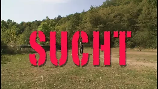 Sucht - bölüm 1
