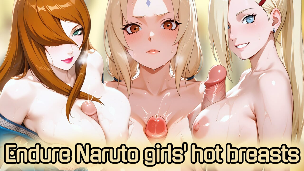 Sert bir Naruto kızlarının göğüslerini muayene ediyor (31 talimatı)