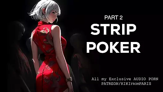 Erkekler ve kadınlar için sesli erotik - striptiz pokeri - bölüm 2