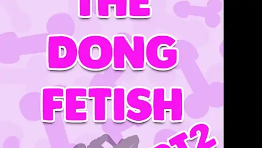 Sadece ses - dong fetişi bölüm 2