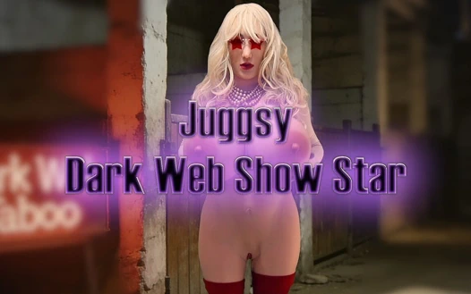 Juggsy Dark Web Show Star
