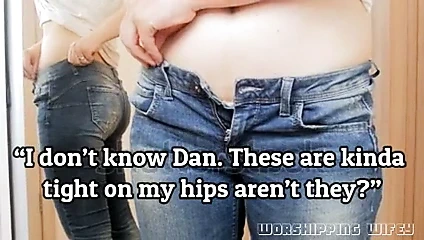 Shopping For Jeans - A True Story About Wifey's Big Ass