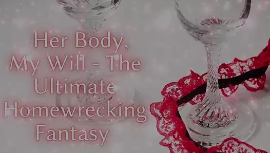 Onun vücudu, benim iradem - en iyi ev yıkımı fantezisi