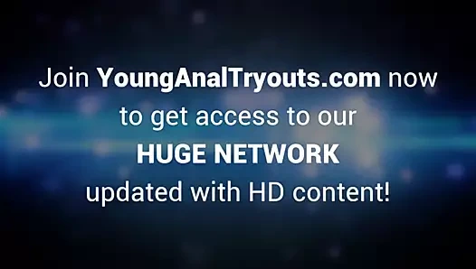 Young Anal Tryouts - That big dick fits perfectly in her tig