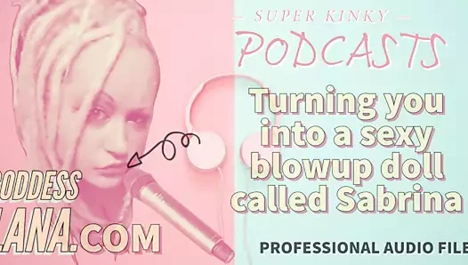 Kinky podcast 19 sizi adında seksi bir şişme bebeğe dönüştürüyor