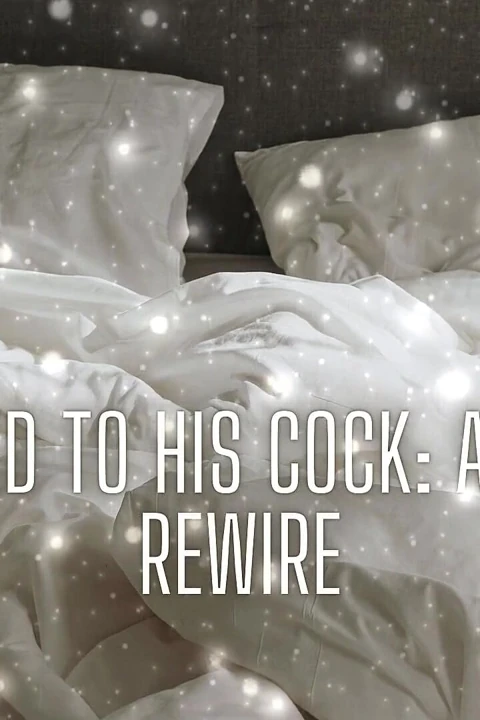 From Her Bed to His Cock - Kinky Mind Rewire