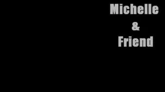 Michelle ve arkadaşı