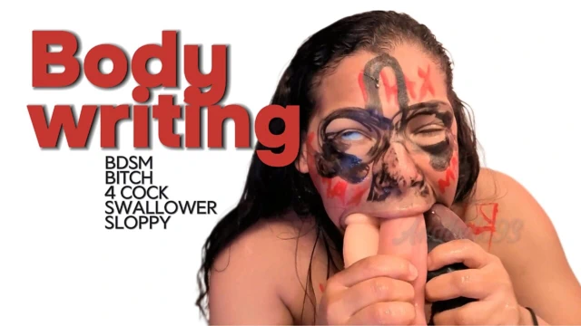 Vücut yazımı bich bdsm fahişe vücuduma yazıyorum, bdsm ve 4 yarak köle boğazımı sikiyor, yüzüme dev penisler boyadım