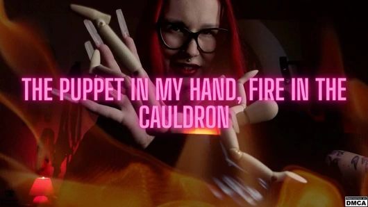 Elimdeki kukla, kazanda ateş