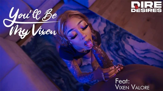 Dire desires vixen valore memnun etmeyi amaçlıyor