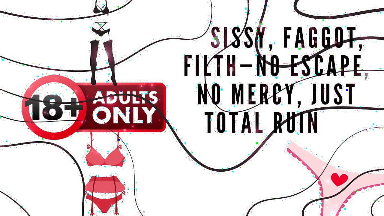 Kadın kılıklı, ibne, filth-no escape, mercy yok, sadece tam bir yıkım