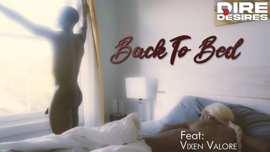 Dire Vixen Valore ile yatağa dönmek istiyor