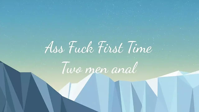 ass fucking first time with random men