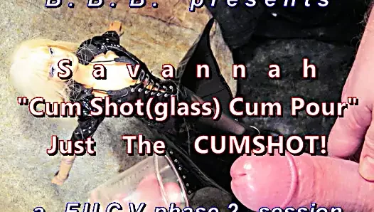 FUCVph2 Savannah ShotGLassCumPour (just the $)