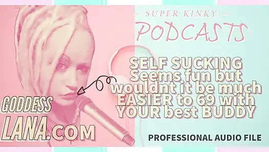 Sapık podcast 6 kendini emme eğlenceli görünüyor ama kankanla 69 olmak çok daha kolay olmaz mı