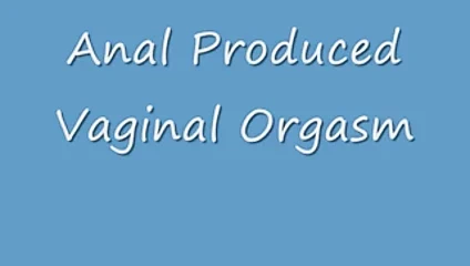 Anal üretilen vajinal orgazm