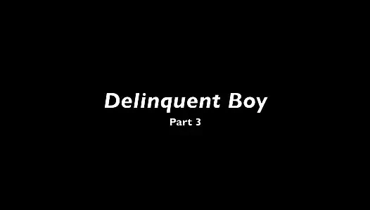 Delinquent Boy - Chapter 3