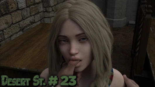 Desert St. # 23 Her şeyi yaparım lordum, ben senin mülkünüm