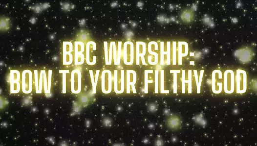 Bow to Your Filthy God