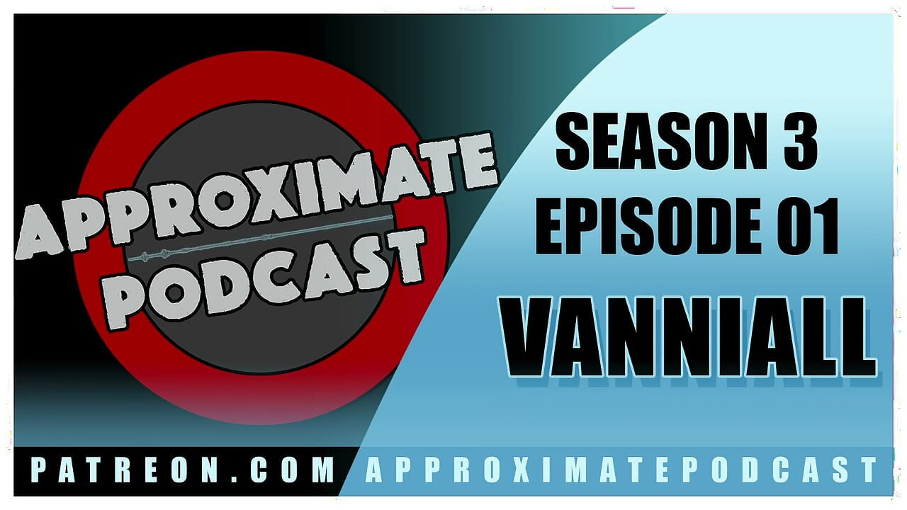 Yaklaşık podcast 3. sezon bölüm 46 vanniall