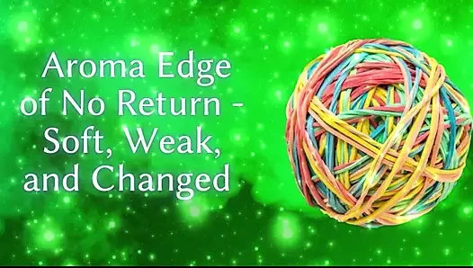Aroma Edge of No Return - Soft, Weak, and Changed
