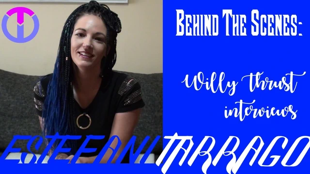 Perde arkası: willy itme röportajları estefani tarrago