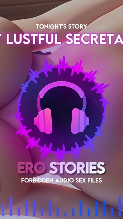 Ero Stories: My Lustful Secretary (Audio, ASMR, Whisper, Seductive & Sensual) | Clip 3