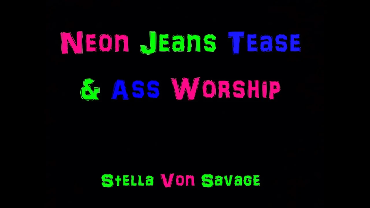 Trending Neon Jeans Tease Amp Ass Worship Brunette Brunette Porn Feat Stella Von Savage (Full Video) - Vienna Special