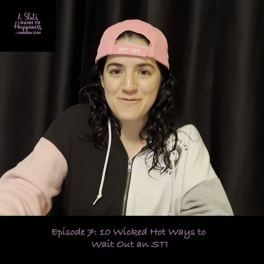 Bir sürtüğün mutluluk podcast'i rehberi - bölüm 7: bir sti'i beklemenin 10 kötü ateşli yolu