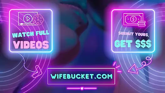 ЖенаBucket Amateurs - она играла со своей киской, сосу мой член