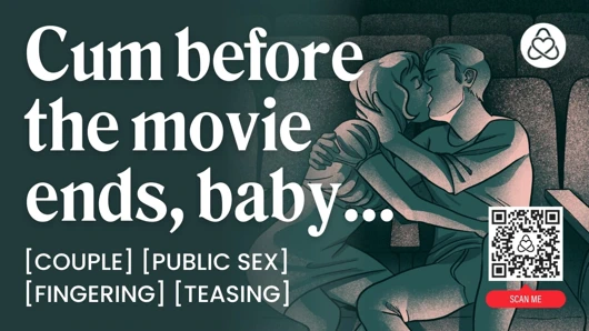 Asmr sesli porno: halka açık sinema kız arkadaşıyla sikişiyor - parmaklıyor ve azdırıyor - erotik sesli rol yapma