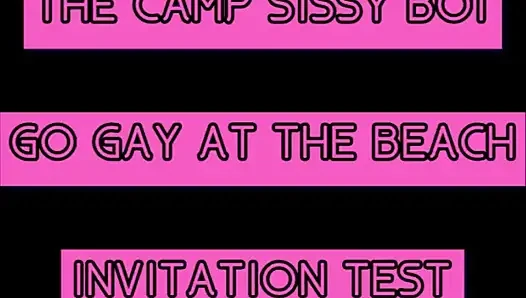 The Camp Sissy Boi Invitation Test Comment if You Complete to Get You Sucking a Big One