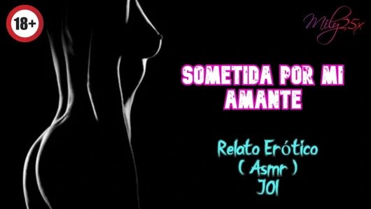 Sevgilim tarafından gönderildi - erotik hikaye - (asmr) - gerçek ses