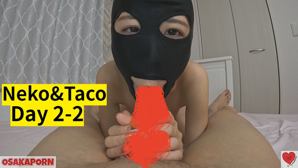 Neko&taco günü 2-2 oral seks ve seks oyuncağı osakaporn
