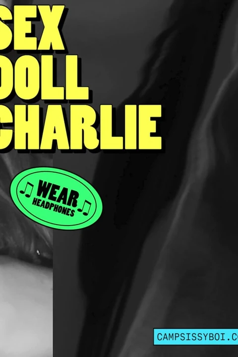 Camp sissy boi seks bebeği Charlie'yi sunuyor