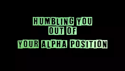 Seni alfa pozisyonundan aşağılıyor