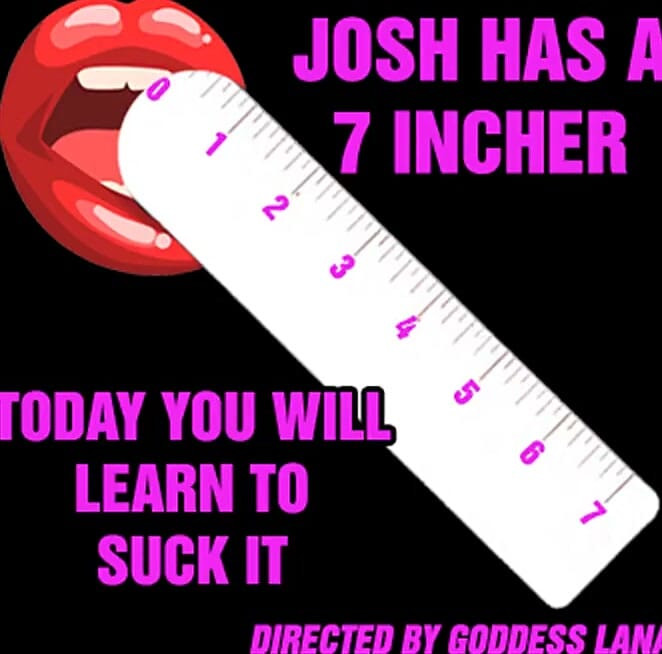 Josh'ın 7 incher'i var ve bugün onu emmeyi öğreneceksin