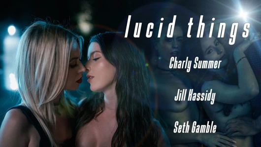 Lucidflix - Charly Summer ve Jill Kassidy ile lucid şeyler