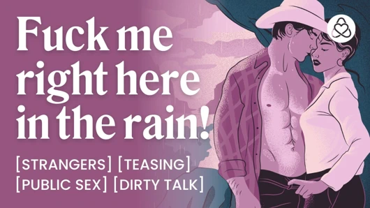 Asmr sesli porno: bir kovboy yabancıyla riskli yağmur fırtınası sikişi - halka açık seks ve azdırma - kadınlar için erotik sesli rol yapma